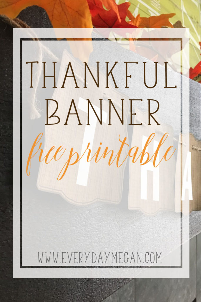 Printable Thankful Banner | Everyday Megan