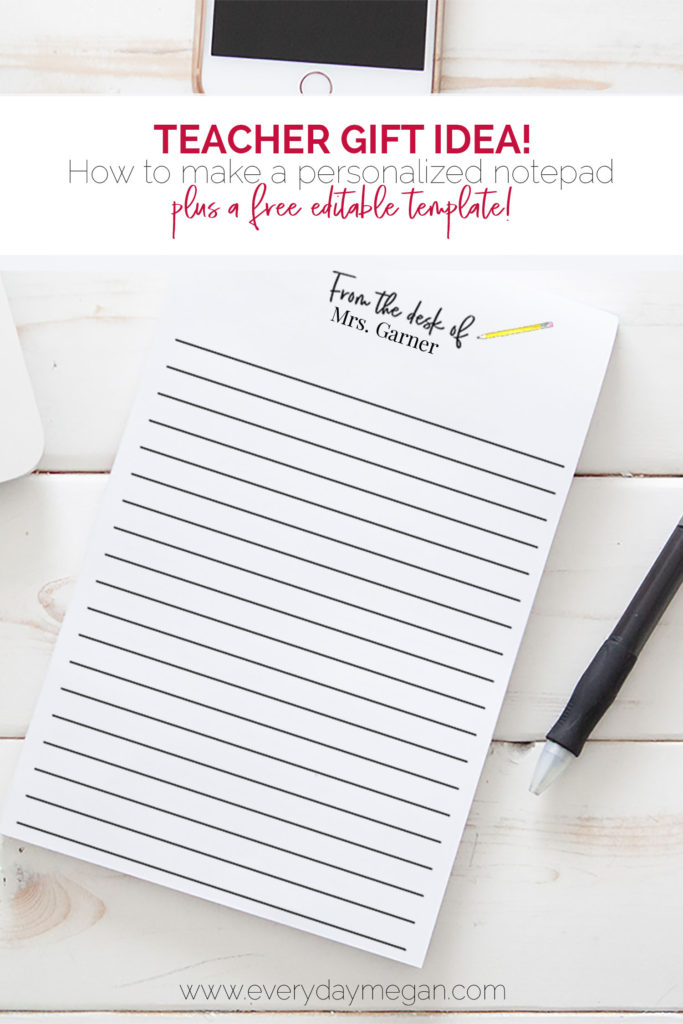 How to make a DIY personalized notepad + free printable template. Great teacher gift idea!