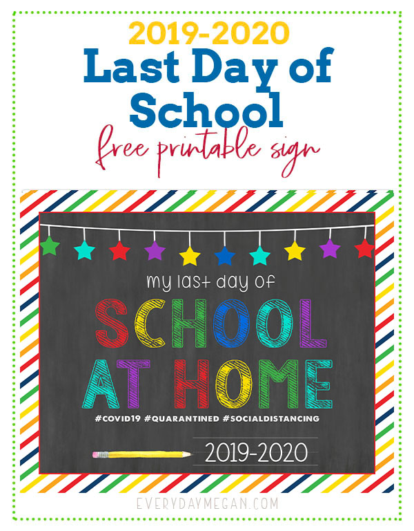Last Day of School Printable Sign! Download for free and document this historical year of quarantine, social distancing and distance learning. #lastday #photoprop #chalkboardsign