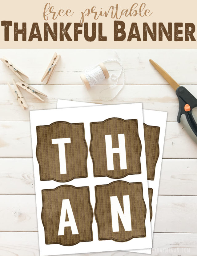 Easy to Make Free Printable Thankful Banner - Everyday Megan